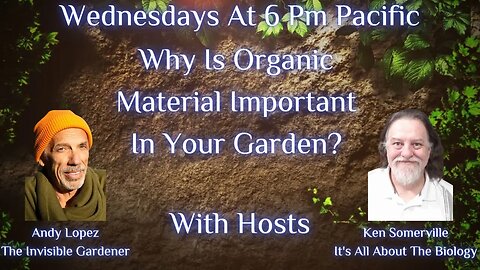 Why Is Organic Material Important In Your Garden
