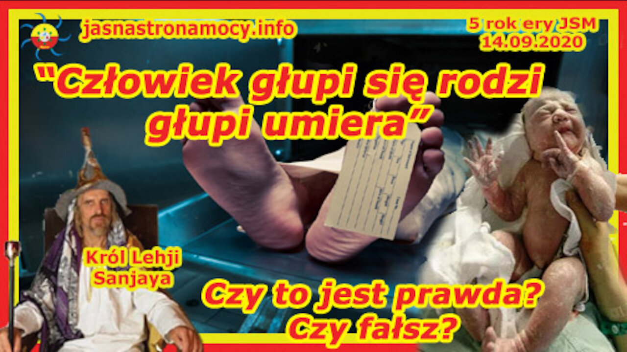 “Człowiek głupi się rodzi głupi umiera” Czy to jest prawda Czy fałsz