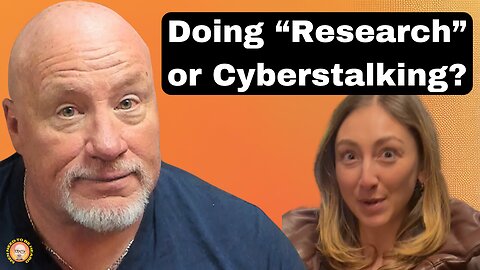 Is It "Doing Research" or Cyberstalking?