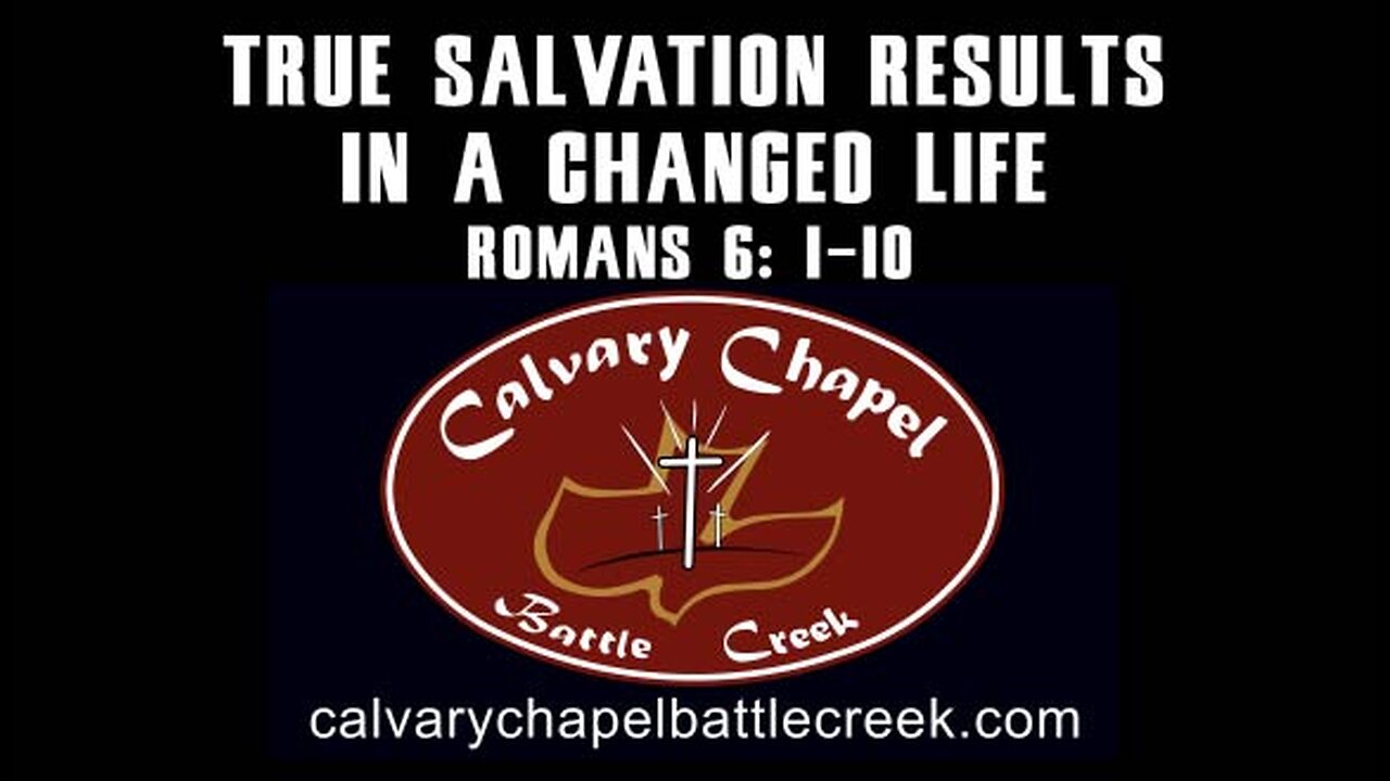 October 13, 2024 - True Salvation Results In A Changed Life