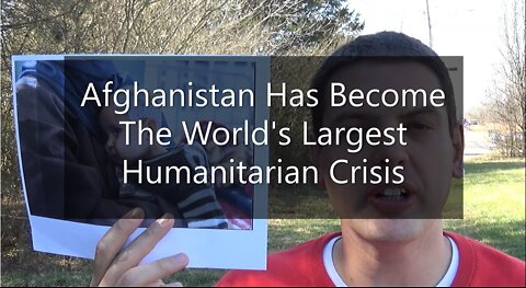 Afghanistan Has Become The World's Largest Humanitarian Crisis