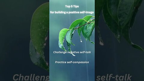 Top 5 Tips for building a positive self-image