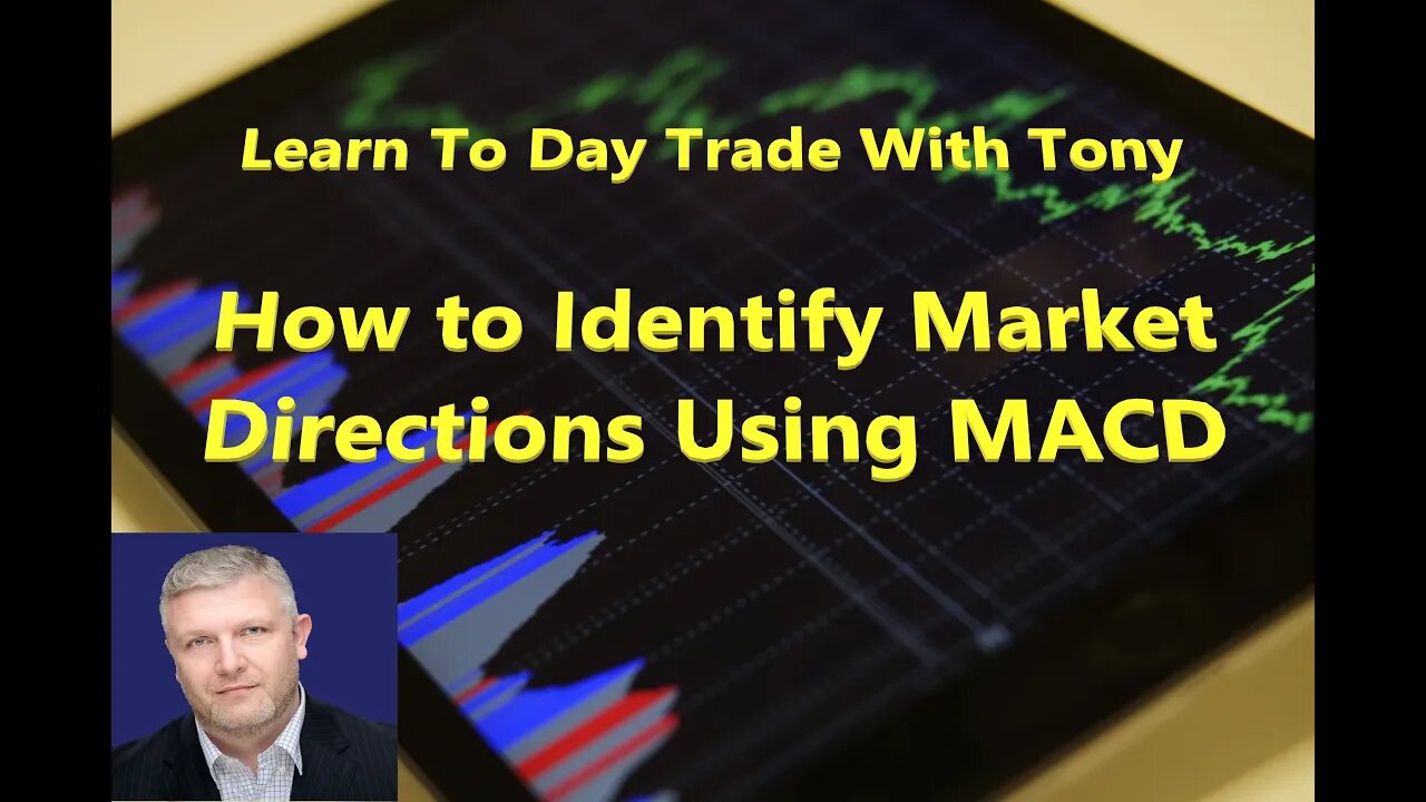 Hustle-with-Tony Learn to Day Trade: How to Identify Market Directions Using MACD