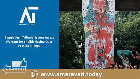 Bangladesh Tribunal Issues Arrest Warrant for Sheikh Hasina Over Protest Killings | Amaravati Today