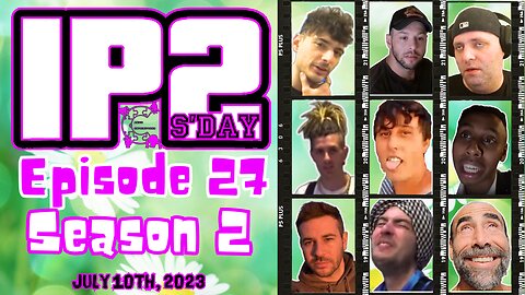 IP2sday A Weekly Review Season 2 - Episode 27