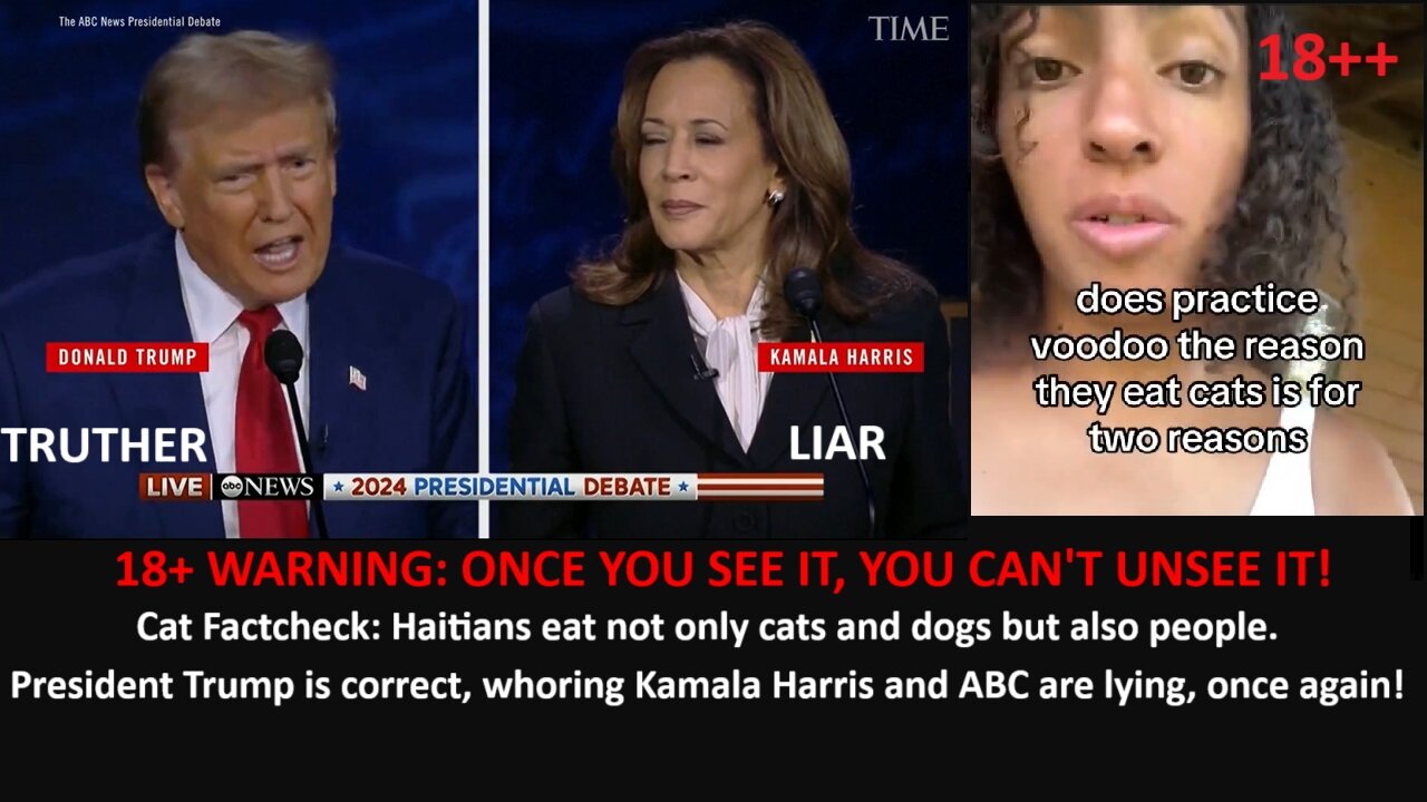 Kamala/ABC Lied. President Was Correct: Haitians Eat Cats, they even Eat People When Really Hungry!