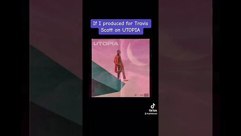 IF I PRODUCED FOR TRAVIS SCOTT…🤯🥶