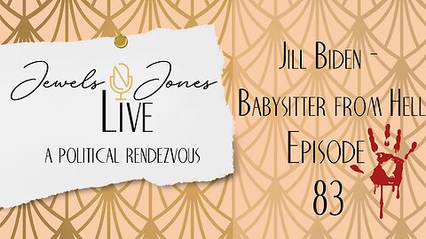 Jill Biden - Babysitter From Hell! | A Political Rendezvous - Ep. 83