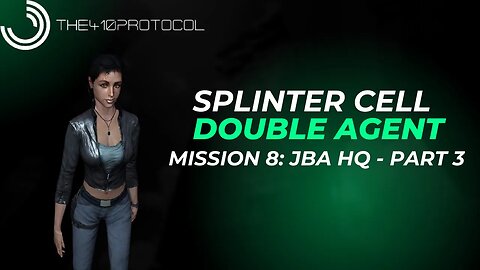Splinter Cell - Double Agent [Version 1] (Mission 8: JBA HQ - Part 3)