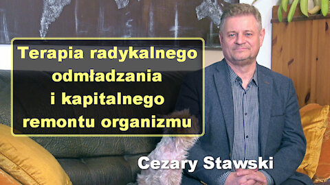 Terapia radykalnego odmładzania i kapitalnego remontu organizmu - Cezary Stawski