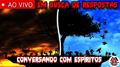 Conversando com Espíritos - Em Busca de Respostas.