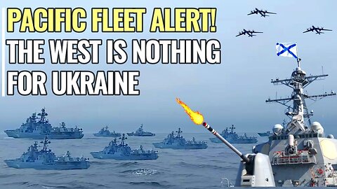 Entire Russian Pacific Fleet is combat ready and on high alert