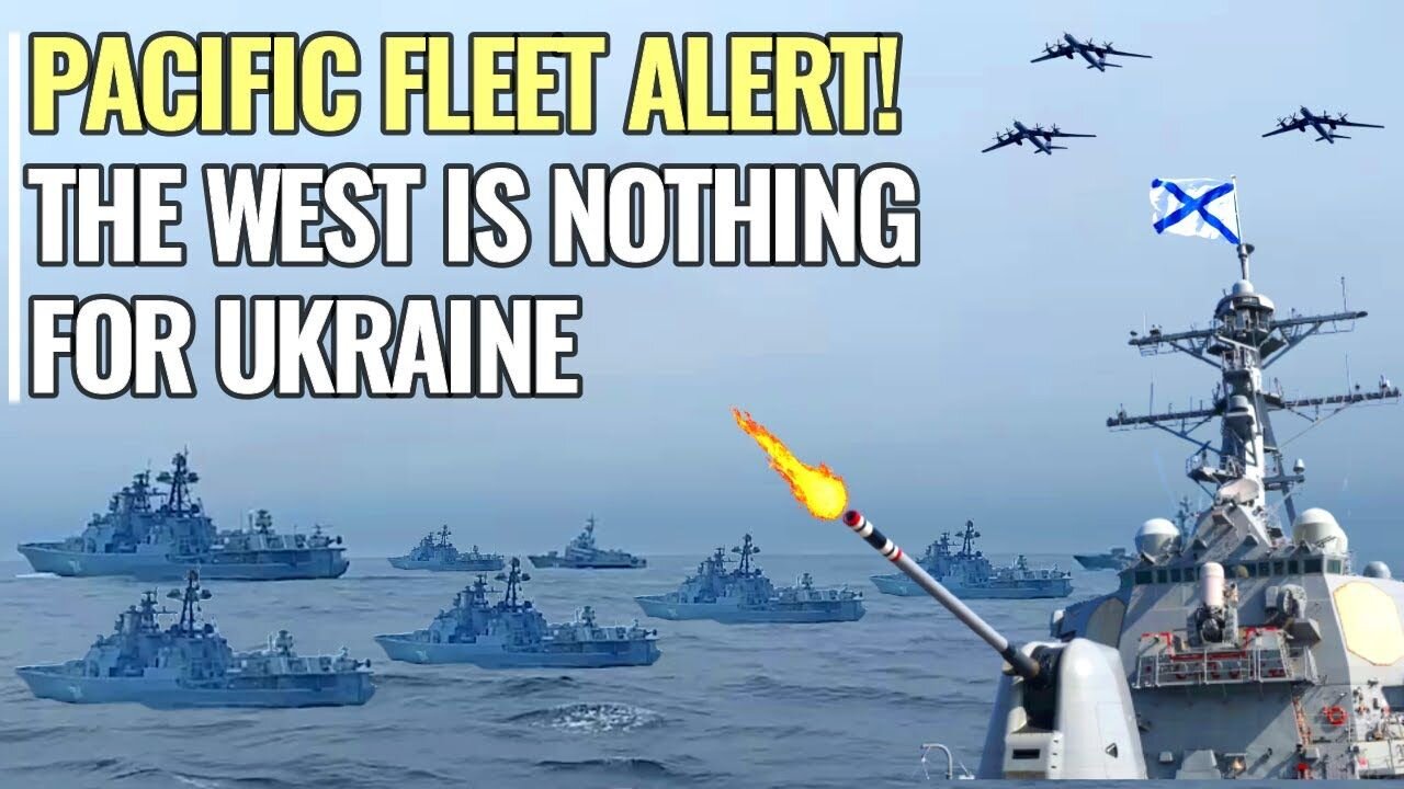Entire Russian Pacific Fleet is combat ready and on high alert