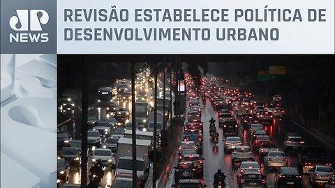 Prefeitura de SP envia proposta para alterar o Plano Diretor à Câmara Municipal