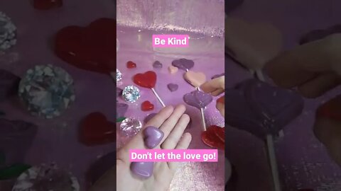 Valentine's is over, but we don't have to stop loving, be kind