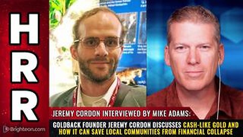 Goldback founder Jeremy Cordon discusses cash-like GOLD and how it can save...