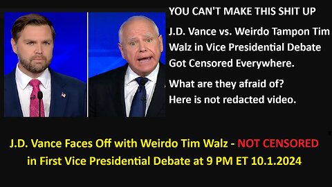 NOT REDACTED: J.D. Vance Faces Off with Weirdo Tampon Tim Walz in Vice Presidential Debate