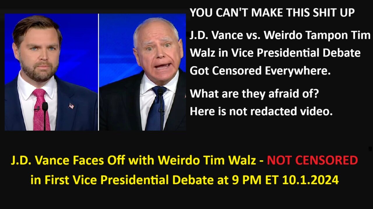 NOT REDACTED: J.D. Vance Faces Off with Weirdo Tampon Tim Walz in Vice Presidential Debate