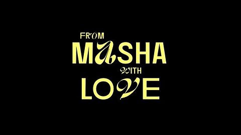 From Masha With LOVE