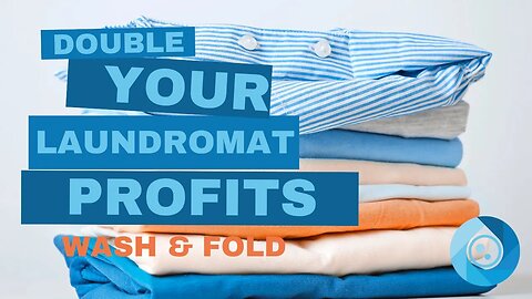 Unbelievable Hack To DOUBLE Your Laundromat Profits with Wash & Fold