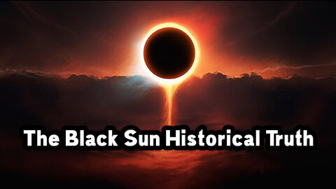 The Black Sun Historical Truth
