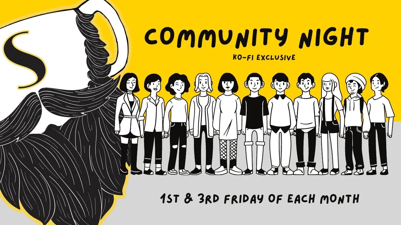 Community Members Night! -- Twitch Subs and Ko-Fi Members