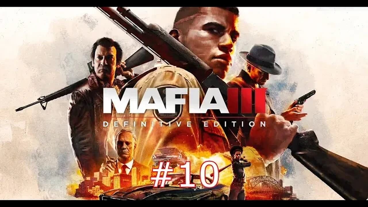 Mafia 3: Definitive Edition Walkthrough Gameplay Part 10 - 45 IN MY HAND