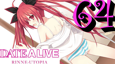 Let's Play Date A Live: Rinne Utopia [64] Nighttime Encounters