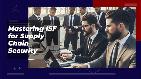 Unlocking Supply Chain Security: The Power of Importer Security Filing