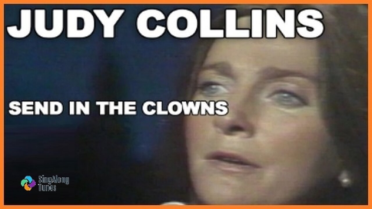 Judy Collins - "Send In The Clowns" with Lyrics
