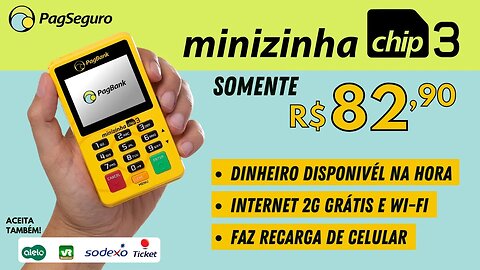 Minizinha Chip 3 da PagSeguro! Tem internet grátis 2G, Wi-Fi e faz até recarga de celular!