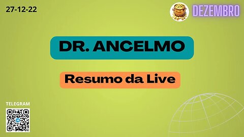 DR. ANCELMO Resumo da Live