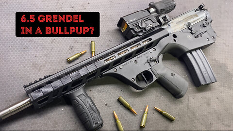 6.5 Grendel in a Bullpup? Part 1