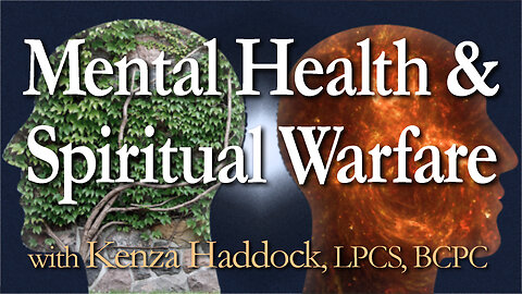 Mental Health And Spiritual Warfare - Kenza Haddock