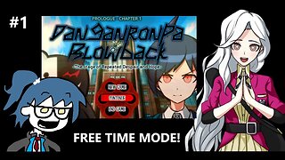 Danganronpa Blowback - FREE TIME MODE #1