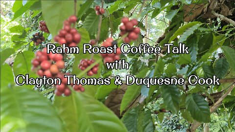 Rahm Roast Coffee - Talk with Clayton Thomas & Duquesne Cook