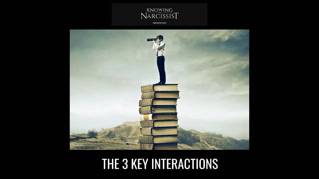 The 3 Interactions With the Narcissist / The 3 Assertions of Control