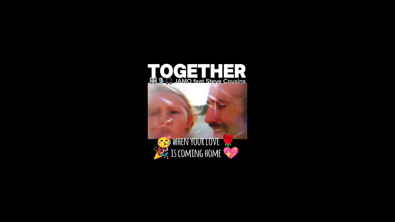 TOGETHER| JÄMO feat Steve Cousins when your love is coming home
