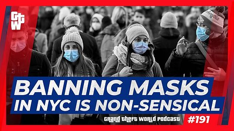 Banning Masks In NYC Is Non-Sensical | #GrandTheftWorld 191 (Clip)
