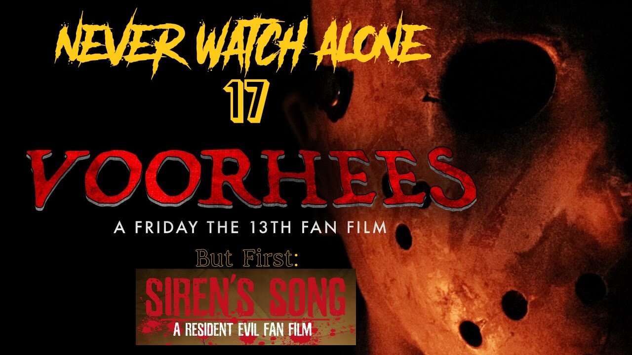Never Watch Alone Ep17: Siren's Song & Voorhees
