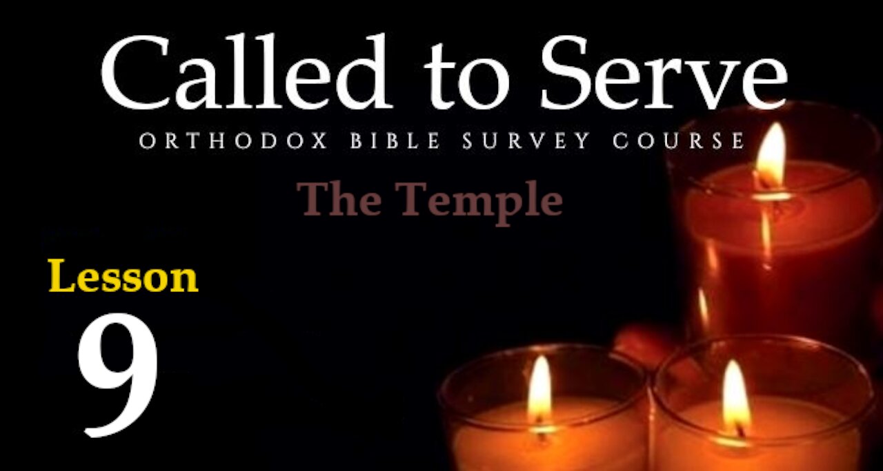 Called To Serve - Lesson 9 - About the Temple