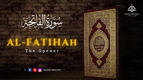 Surah Al-Fatihah (سورة الفاتحة) || With Beautiful Background and Voice || Islamic mentors