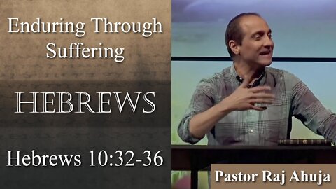 Enduring Through Suffering // Hebrews 10:32-36