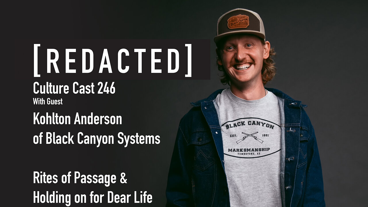 246: Rites of Passage with Kohlton of Black Canyon Systems