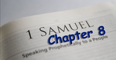 1 Samuel 8 --- 2022 FEB. 27 --- Pastor Wayne Cash