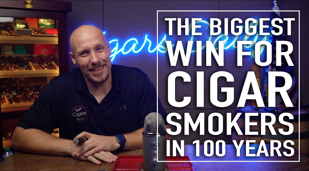 The Biggest Win For Cigar Smokers In 100 Years