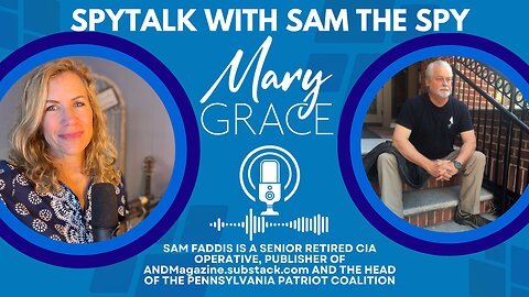 MARY GRACE: SpyTalk with SAM THE SPY | BUTLER PA FAILURES: CIA OPERATOR WEIGHS IN