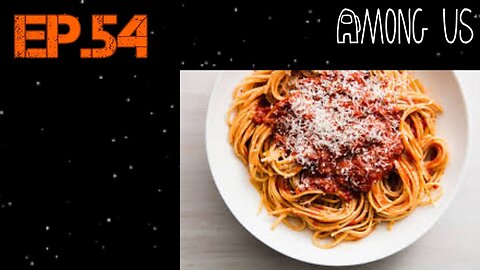 TailslyMoxPlays Among Us[Ep.54] I vote out accidentally by eating spaghetti