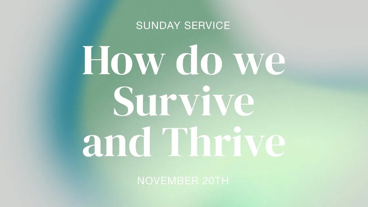 How do we Survive and Thrive ?
