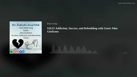S1E22 Addiction, Success, and Rebuilding with Guest John Giodrano